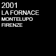 2001 LA FORNACE - MONTELUPO FIRENZE