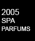 2005 SPA - PARFUMS